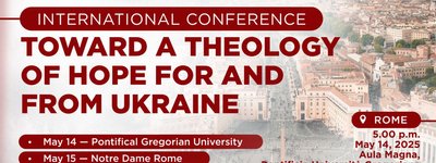 "Toward a Theology of Hope for and from Ukraine" — International Conference in Rome