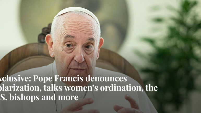 Exclusive: Pope Francis denounces polarization, talks women’s ordination, the U.S. bishops and more - фото 1